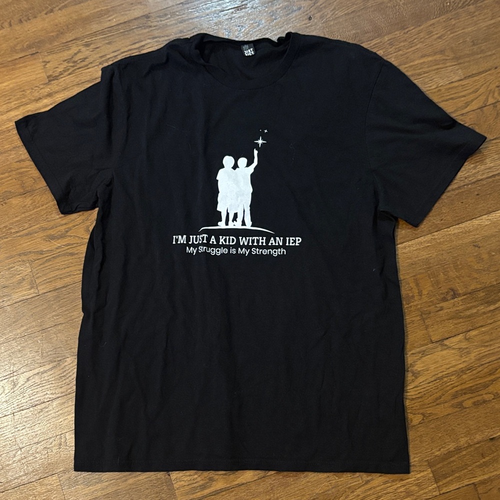 “I’m Just a Kid with an IEP My Struggle is my Strength” T-Shirt, Great Condition